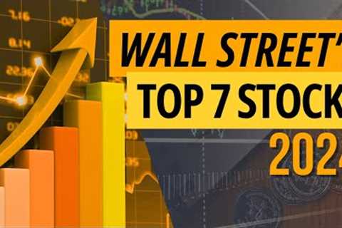 Wall Street’s 7 Top Stock Picks for 2024