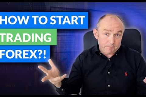 How to Start Trading Forex