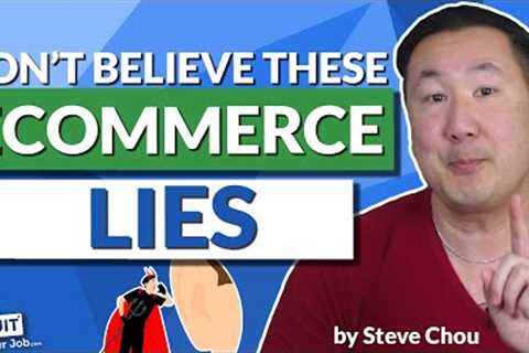 Don't Believe These Ecommerce Lies! Here's The Worst Advice For Selling Online