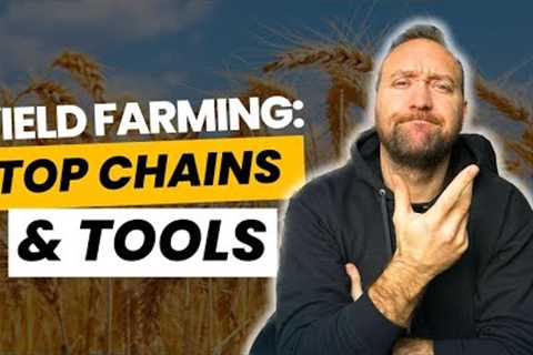Top Chains and Tools for Yield Farming | Crypto Passive Income