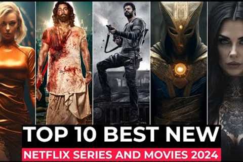 Top 10 New Netflix Original Series And Movies Released In 2024 | Best Movies and Shows on Netflix
