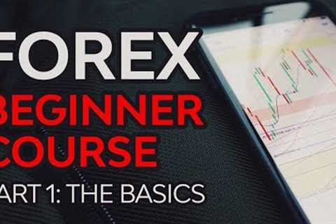 Forex Beginner Course Part 1 - Forex Foundation