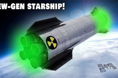 SpaceX Starship's NEW-GEN prototype (Nuclear Starship) shocked the entire industry!