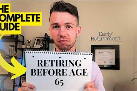 The Complete Guide To An Early Retirement ᴴᴰ