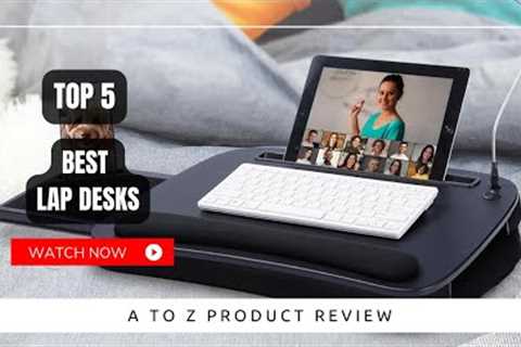 Best Lap Desks On Amazon / Top 5 Product ( Reviewed &amp; Tested )