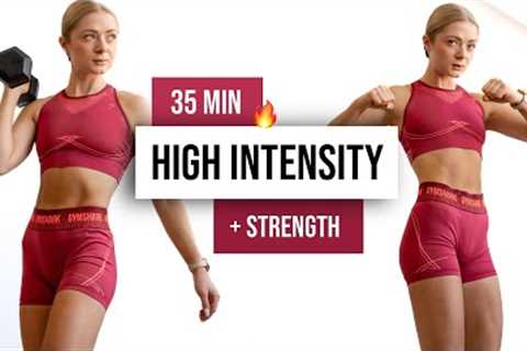 35 MIN FULL BODY HIIT AND STRENGTH Workout - With Weights - Super Sweaty 💦 Dumbbell Home Workout