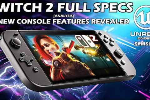 Nintendo Switch 2 Updates: Full Tech Specs Analysis + New Console Features Confirmed