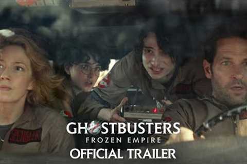 GHOSTBUSTERS: FROZEN EMPIRE - Official Trailer (HD)