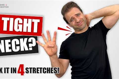 4 Must-Do Stretches For A Tight, Stiff Neck! [Neck Pain Relief Exercises]