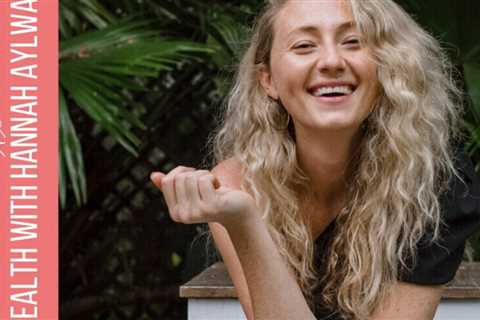 Hannah Aylward on gut health