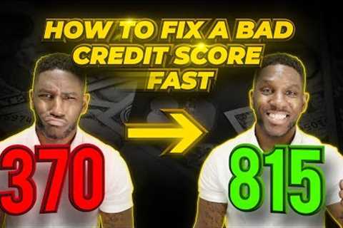 How To Fix A Bad Credit Score FAST &amp; FOR FREE