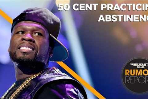 50 Cent Says He's 'Practicing Abstinence In 2024' &amp; Focusing On His Goals + More