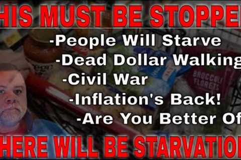 You Will Starve! - Officials Warn: Brace Yourself For A Catastrophic Food Shortage