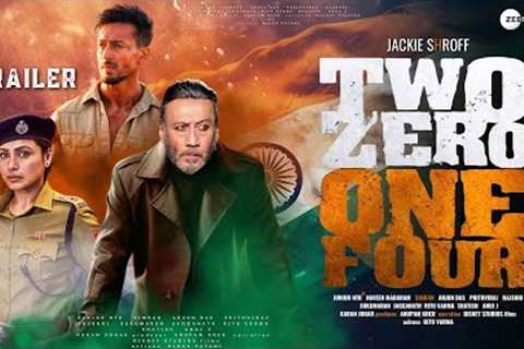Two Zero One Four - Trailer | Jackie Shroff | Tiger Shroff | Rani Mukerji | Sandip Patel Zee Studios