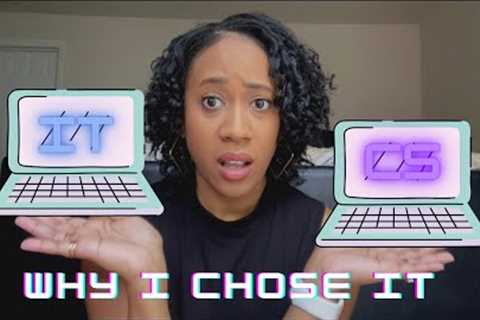 Computer Science vs Information Technology: How I chose my path!