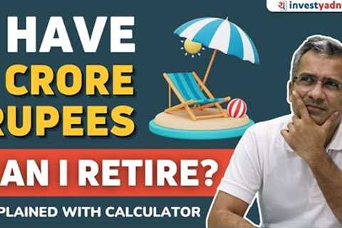 Is 1 Crore Enough To Retire? How to plan your retirement?