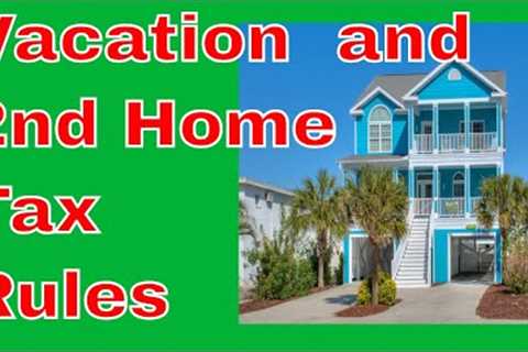 Vacation Homes Tax Rules - Don't Get Screwed by the IRS