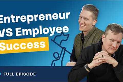 Entrepreneurship vs. Employment: Which Path Leads to Financial Success?