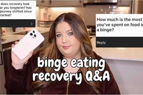 Binge Eating Disorder Recovery Q&amp;A! kelssjourney