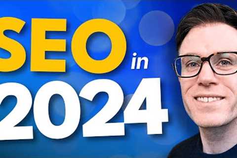 How SEO Will Work in 2024