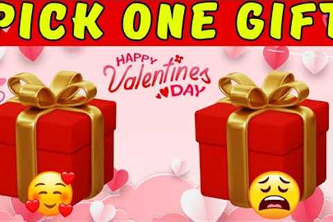 Choose Your Gift😍-Valentine Edition  #4giftbox #wouldyourather #pickonekickone