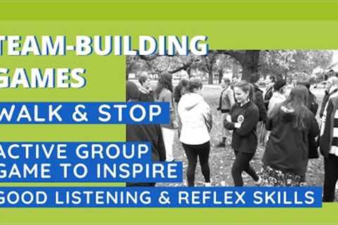 Fun Team-Building Game: Walk &amp; Stop - Active Energiser That Inspires Good Listening &amp;..