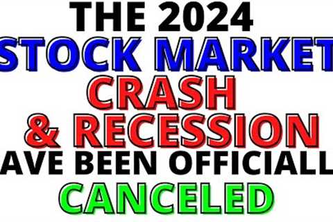 Yip Yip Yahoo - The Stock Market CRASH &amp; 2024 Recession Have Been Officially Canceled