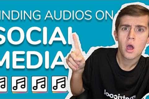 How To Find Trending Sounds on Social Media-Expand Your Short Form Video Content with Trending Songs