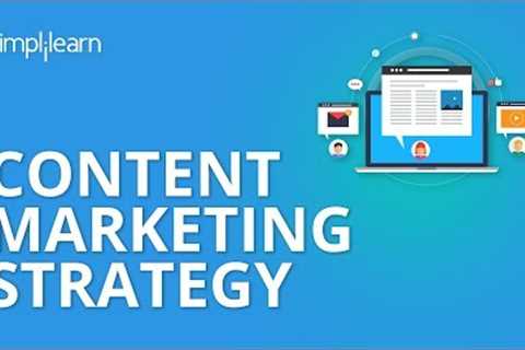 Content Marketing Strategy For 2021 | Content Marketing Tutorial | Content Marketing | Simplilearn