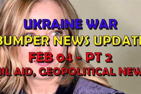 Ukraine War Update NEWS (20240204b): Military Aid &amp; Geopolitical News