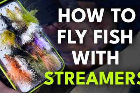 4 Keys to Fly Fishing with Streamers — Ultimate Beginner's Guide | Module 6, Section 4