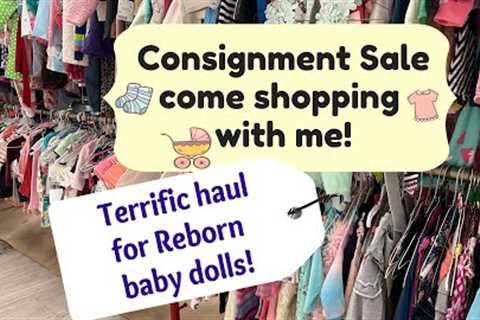 Consignment Sale! Come Shopping With Me! Terrific Haul for Reborn Baby Dolls!