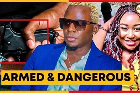 EXPOSED Inside the DANGEROUS World of Armed Kenyan stars|Willy Paul |Eric Omondi|Betty Kyallo |