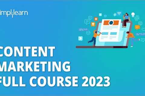 🔥 Content Marketing Full Course 2023 | Content Marketing for Beginners in 5 Hours | Simplilearn