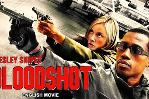 BLOOD SHOT - English Movie | Hollywood Blockbuster Action Thriller Movie In English | Wesley Snipes