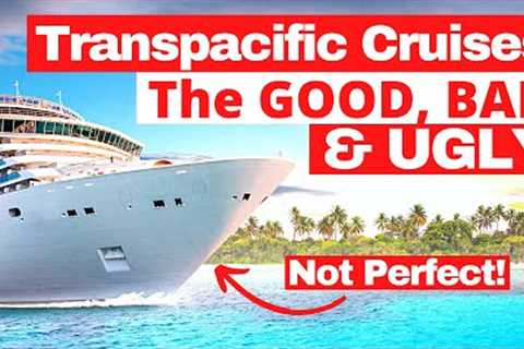We sailed our first Transpacific Cruise 2024 | Our Honest Full Review | The Good, Bad and Ugly