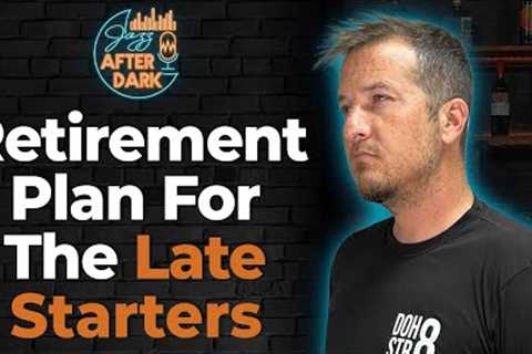Reclaim Your Future: A Retirement Plan for Late Starters! 😎