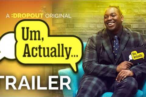 Um, Actually Season 9 Trailer [Dropout Exclusive]
