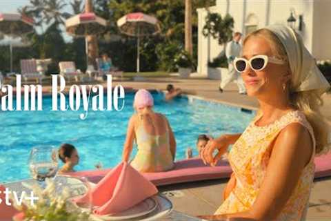 Palm Royale — Official Trailer | Apple TV+