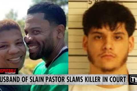 Husband Of Slain Pastor Holds Nothing Back In Emotional Statement Against Killer