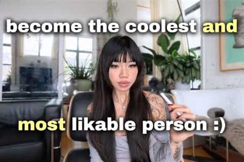simple ways to become cool &amp; interesting.