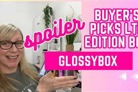 GLOSSYBOX BUYER’S PICKS LIMITED EDITION BOX // SPOILER