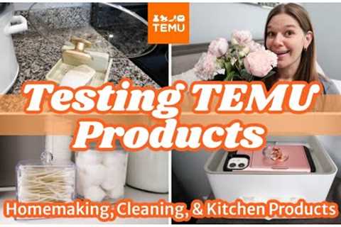 TESTING TEMU PRODUCTS | TEMU CLEANING, ORGANIZING, + KITCHEN PRODUCTS