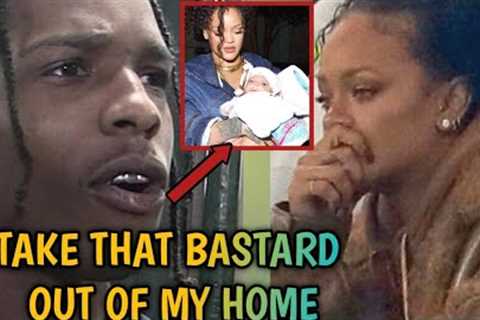 TAKE THAT BASTARD BACK 2 HIS DAD ASAP Rocky Furious Asked Rihanna Returns 2nd Son To His Real Dad
