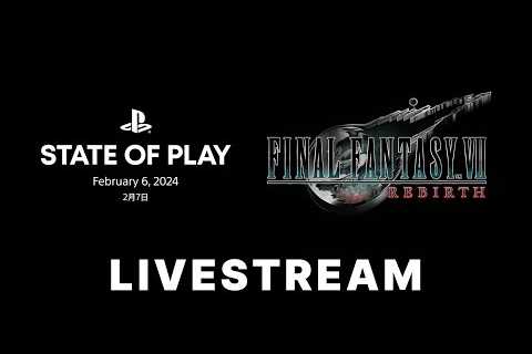 Final Fantasy 7 Rebirth Gameplay Showcase | Sony State of Play February 2024 Livestream