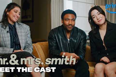Meet the Cast of Mr. &amp; Mrs. Smith | Prime Video