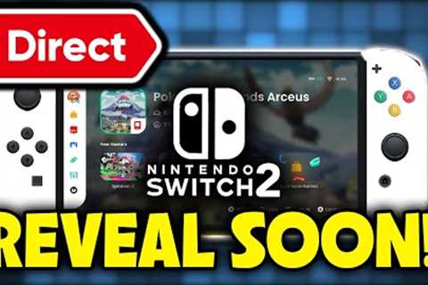 Nintendo Switch 2 Revealed NEXT MONTH &amp; NEW Direct Details for Next Week! (Rumor)