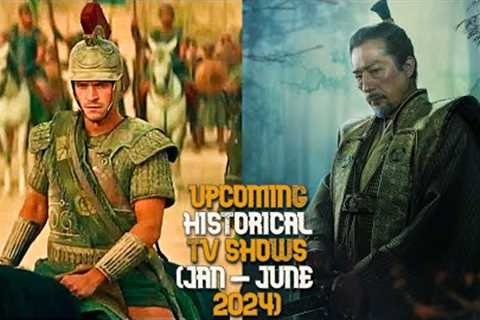 Top 5 Upcoming Historical TV Shows (JAN - JUNE 2024)