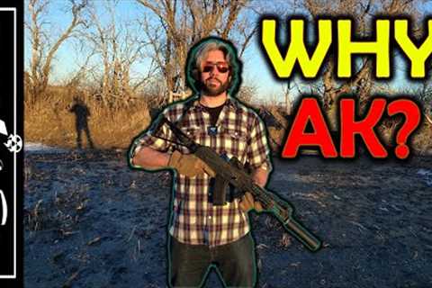 Why Have An AK In Your Armory?