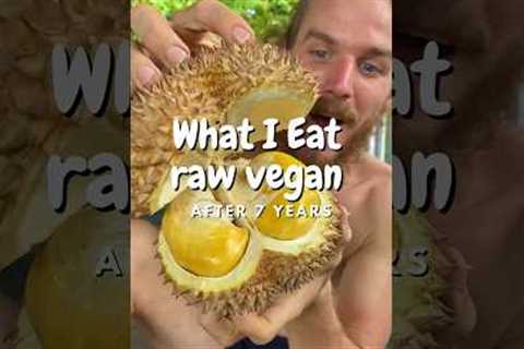What I Eat Long-Term Raw Vegan Diet